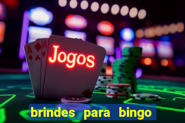 brindes para bingo de empresa